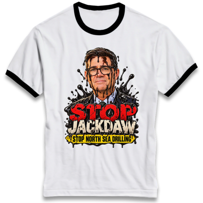 Stop Jackdaw Stop North Sea Drilling Andy Burnham Ringer T-Shirt