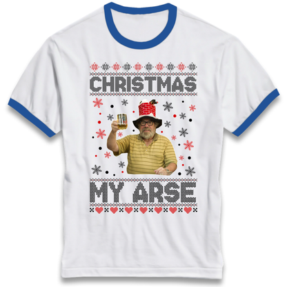 Christmas My Arse Ringer T-Shirt