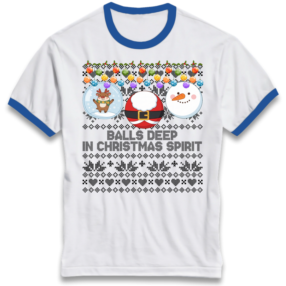 Balls Deep in Christmas Spirit Christmas Jumper Ringer T-Shirt