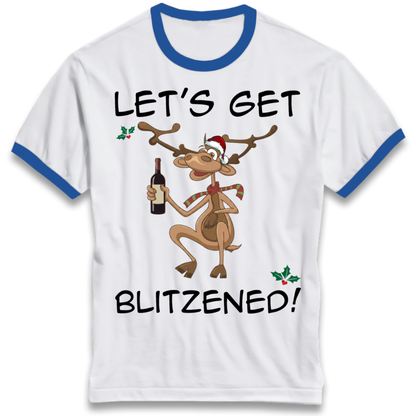 Lets Get Blitzened Ringer T-Shirt