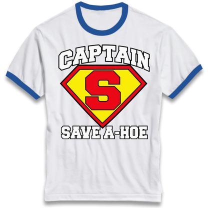 Captain Save a Hoe Ringer T-Shirt
