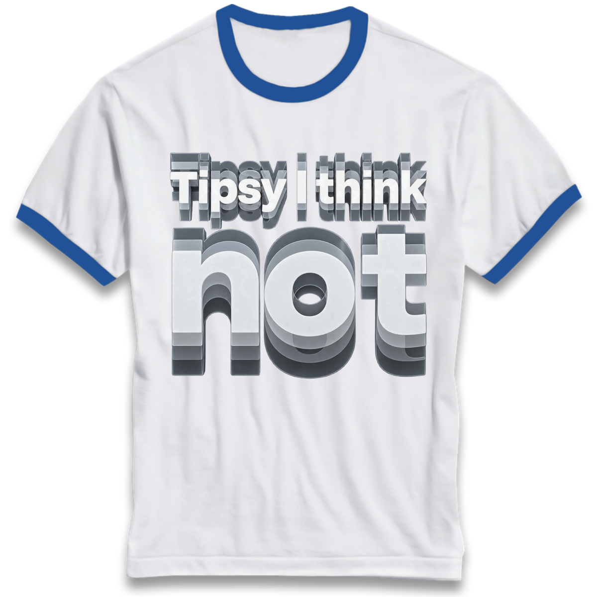 Tipsy I Think Not TikTok Viral Ringer T-Shirt