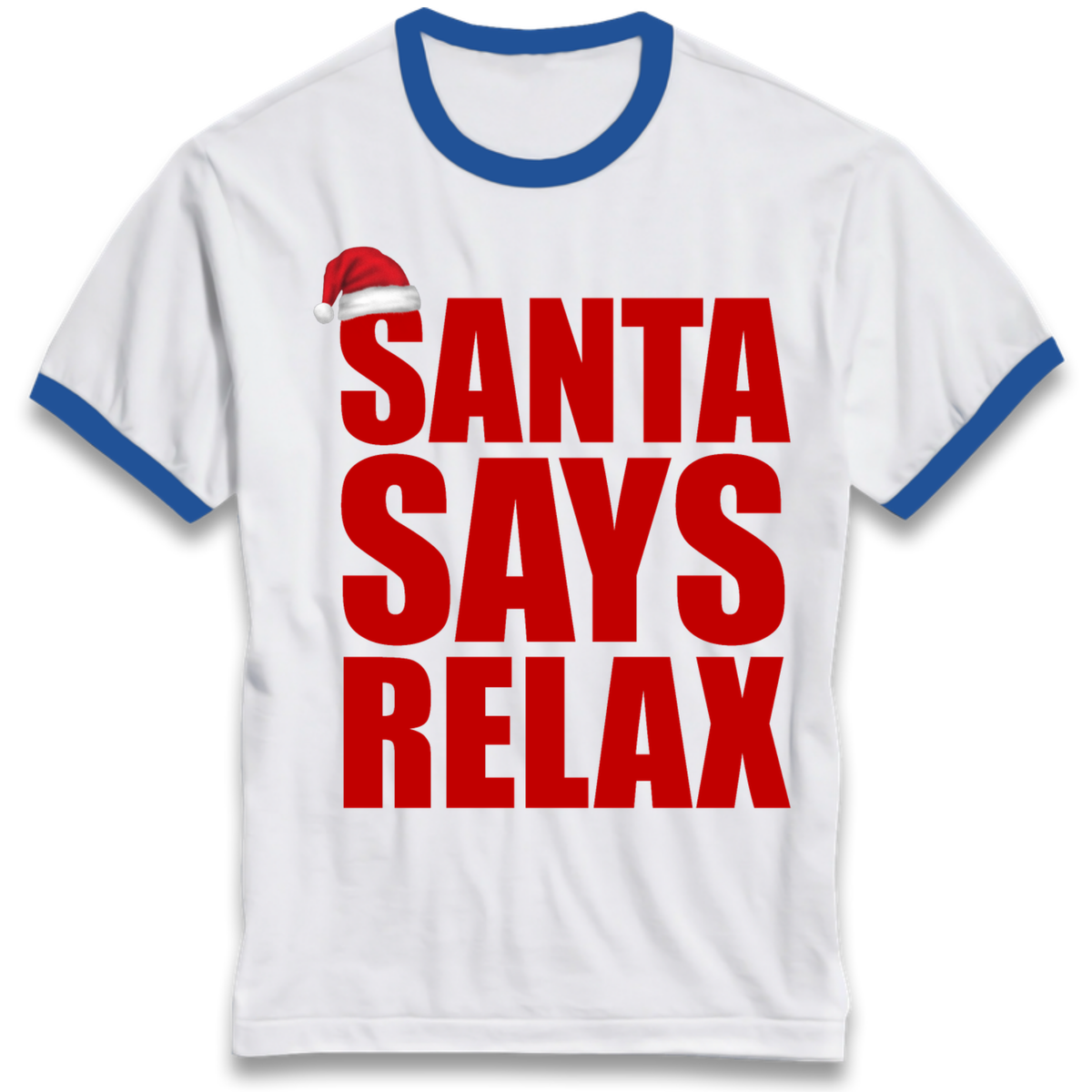 Santa Says Relax Ringer T-Shirt