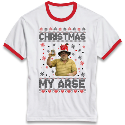 Christmas My Arse Ringer T-Shirt