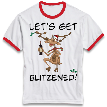 Lets Get Blitzened Ringer T-Shirt