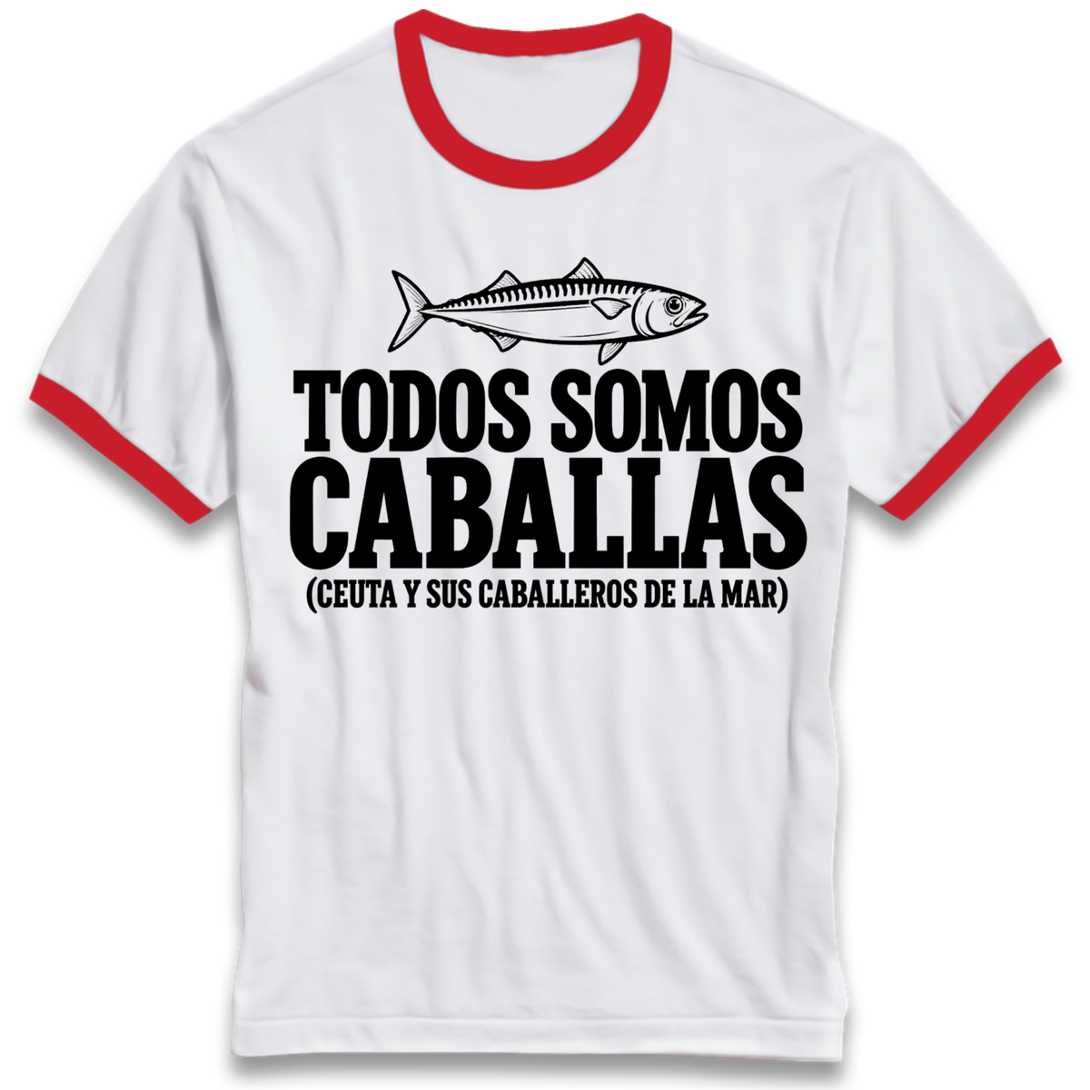 Todos Somos Caballas Ceuta Ringer T-Shirt