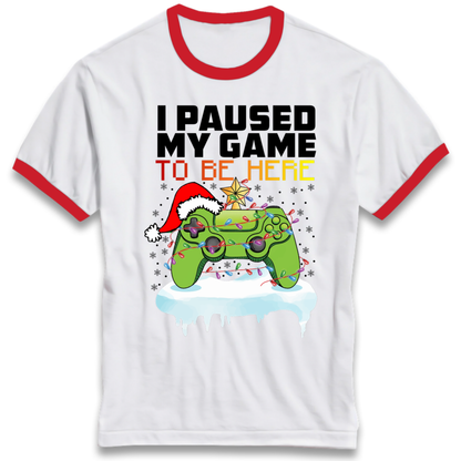 I Paused My Game Christmas Ringer T-Shirt