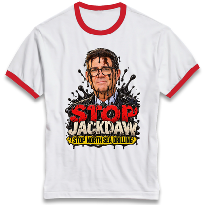 Stop Jackdaw Stop North Sea Drilling Andy Burnham Ringer T-Shirt