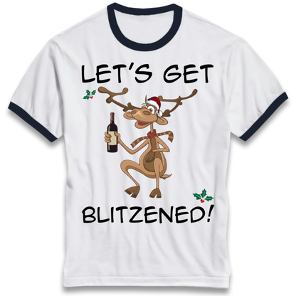 Lets Get Blitzened Ringer T-Shirt