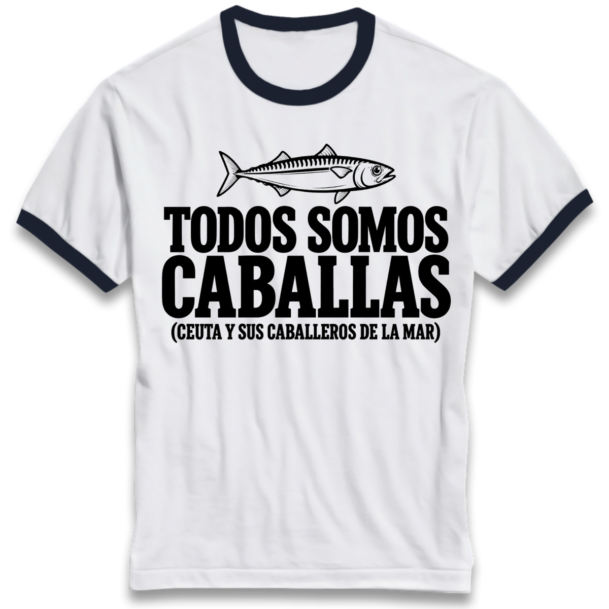 Todos Somos Caballas Ceuta Ringer T-Shirt