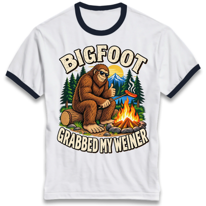 Bigfoot Grabbed My Weiner Camping Ringer T-Shirt