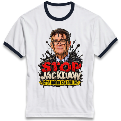 Stop Jackdaw Stop North Sea Drilling Andy Burnham Ringer T-Shirt