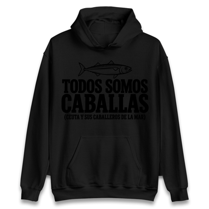 Todos Somos Caballas Ceuta Hoodie