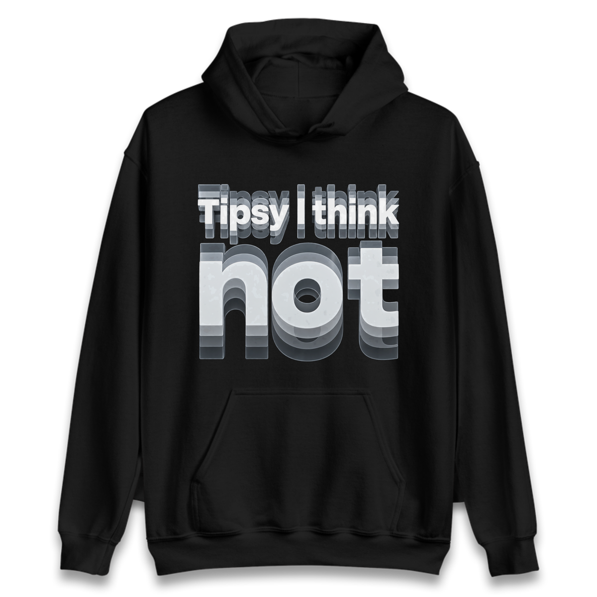 Tipsy I Think Not TikTok Viral Hoodie