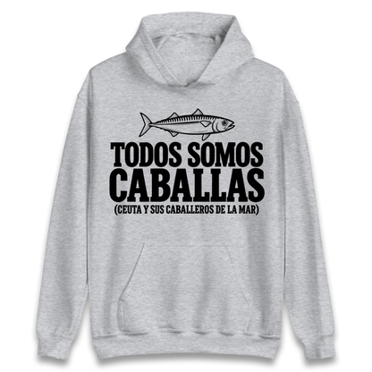 Todos Somos Caballas Ceuta Hoodie
