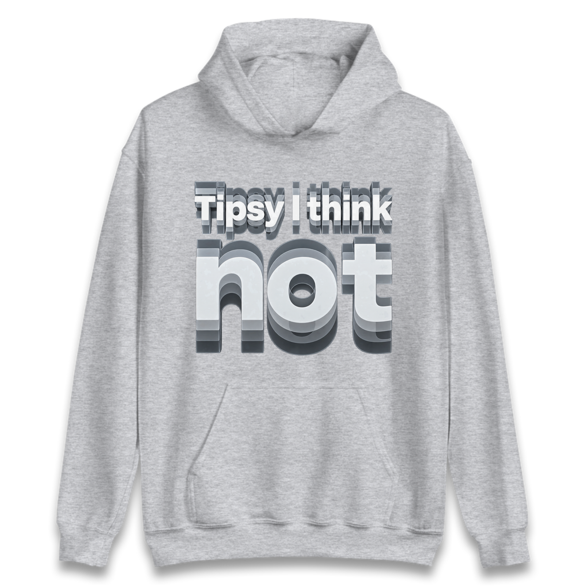Tipsy I Think Not TikTok Viral Hoodie