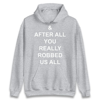 And After All You Really Robbed Us All Man City Cheats Hoodie