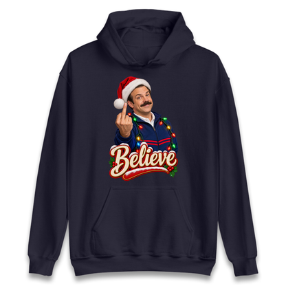 Ted Lasso Believe Christmas Hoodie