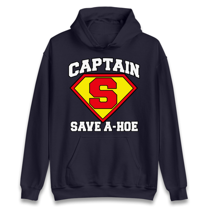 Captain Save a Hoe Hoodie