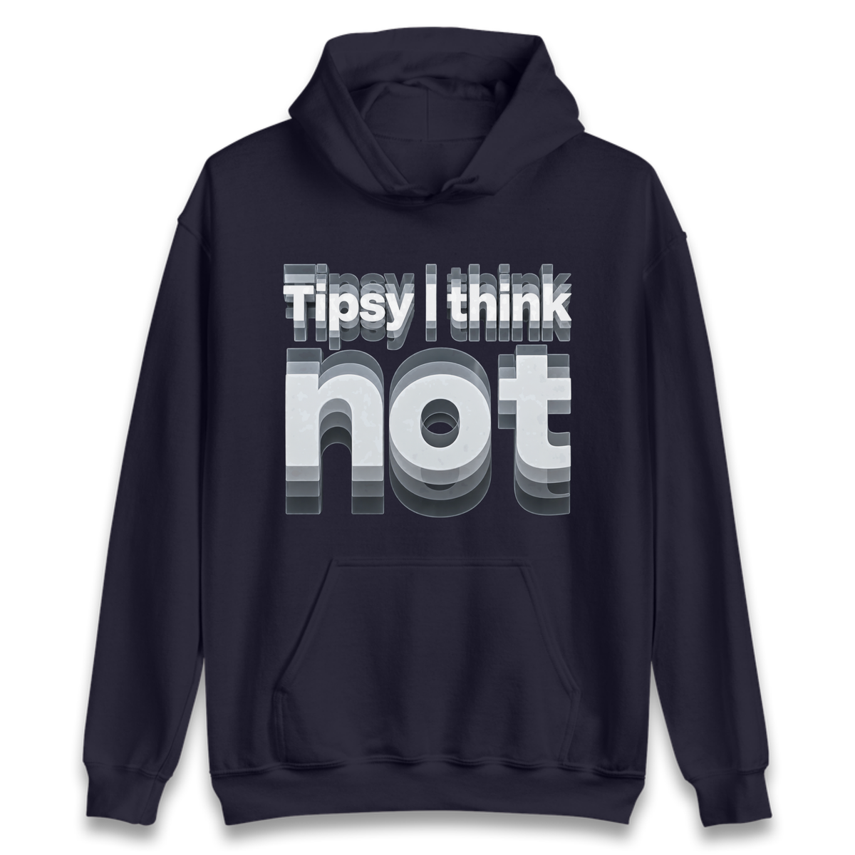 Tipsy I Think Not TikTok Viral Hoodie
