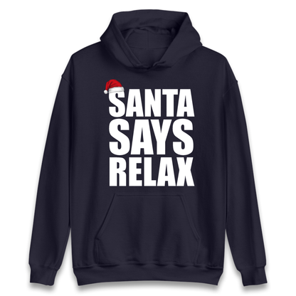 Santa Says Relax Hoodie