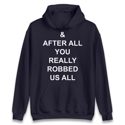 And After All You Really Robbed Us All Man City Cheats Hoodie