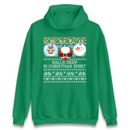 Balls Deep in Christmas Spirit Christmas Jumper Hoodie