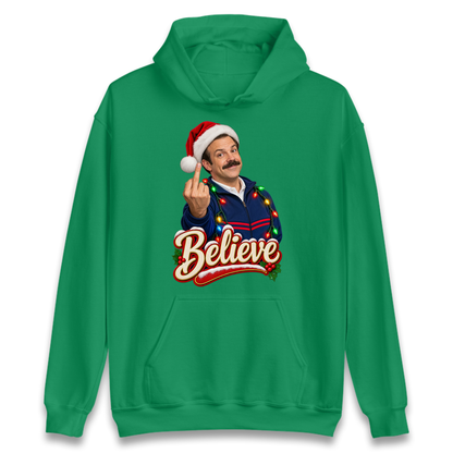 Ted Lasso Believe Christmas Hoodie