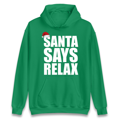 Santa Says Relax Hoodie