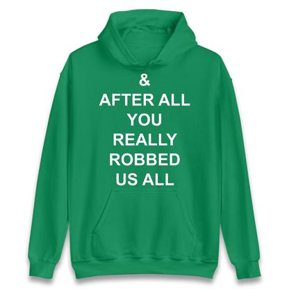 And After All You Really Robbed Us All Man City Cheats Hoodie