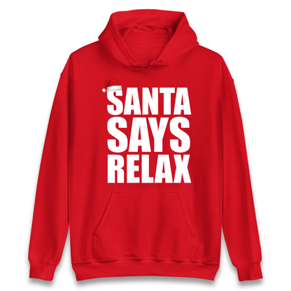 Santa Says Relax Hoodie