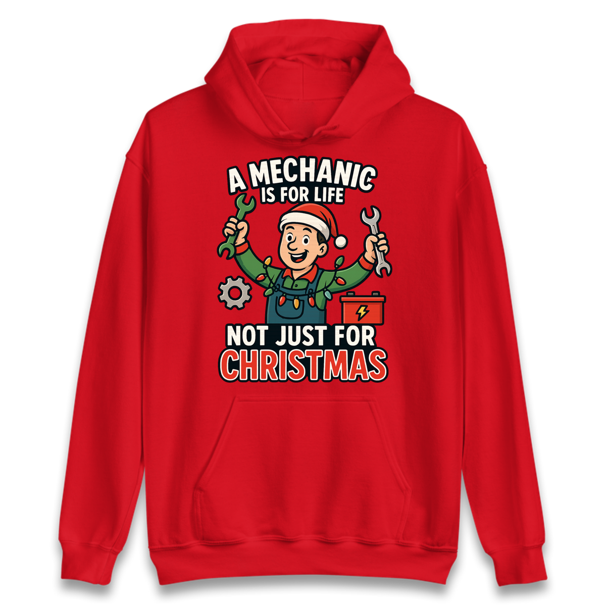 A Mechanic Is For Life Not Just For Christmas Hoodie
