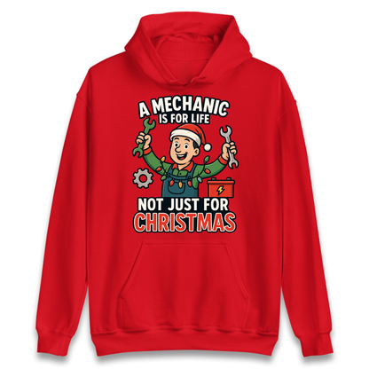 A Mechanic Is For Life Not Just For Christmas Hoodie