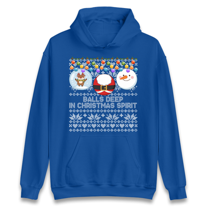 Balls Deep in Christmas Spirit Christmas Jumper Hoodie