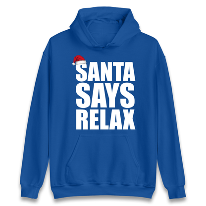 Santa Says Relax Hoodie