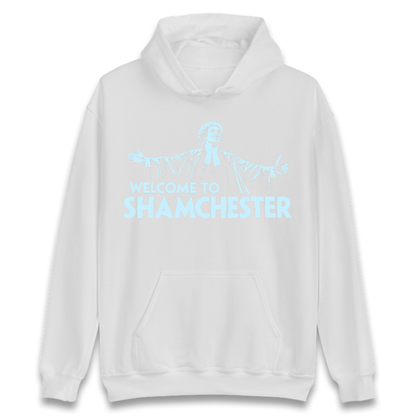 Welcome To Shamchester Hoodie