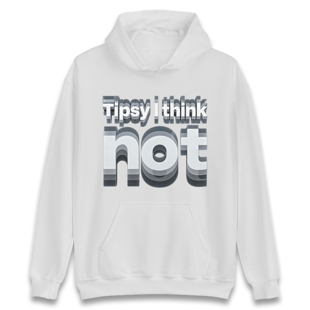 Tipsy I Think Not TikTok Viral Hoodie