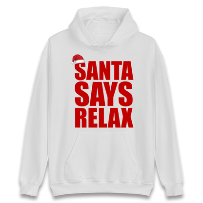 Santa Says Relax Hoodie