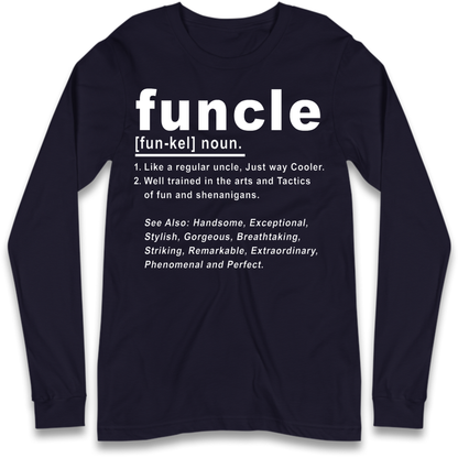 Funcle Long Sleeve T-Shirt