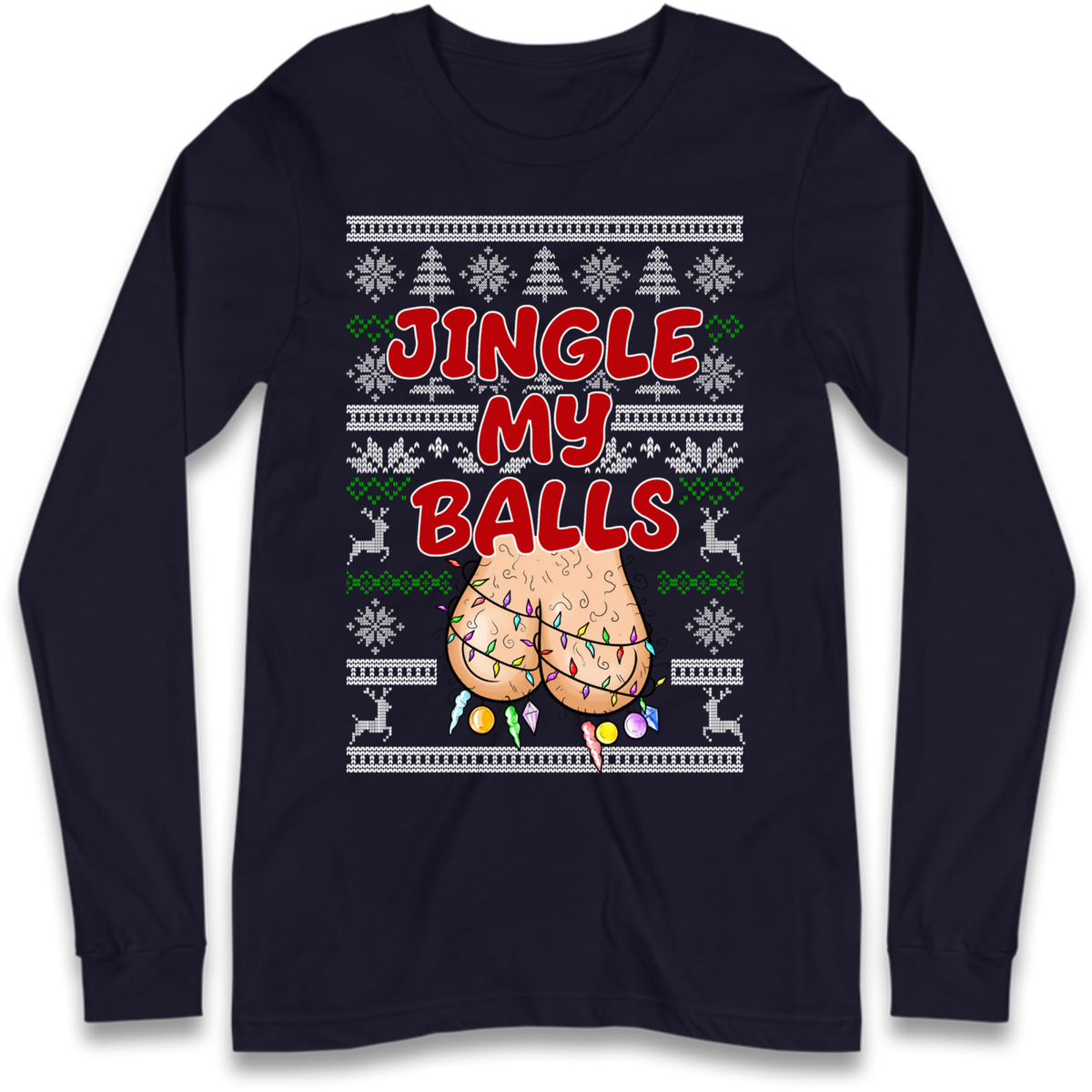 Jingle Balls Long Sleeve T-Shirt