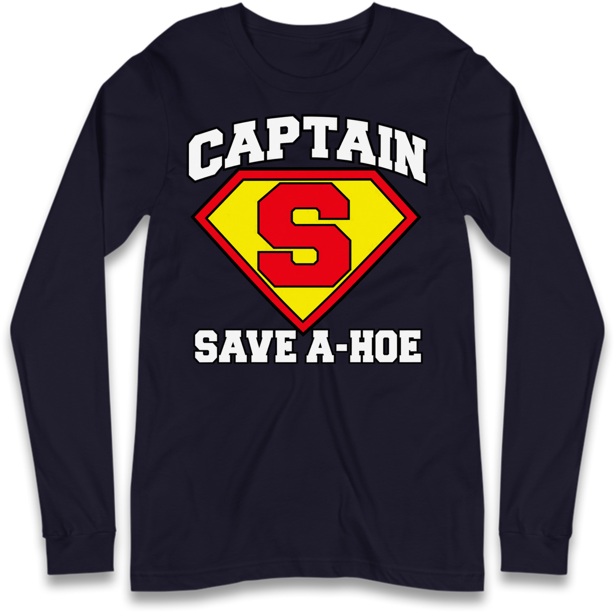 Captain Save a Hoe Long Sleeve T-Shirt