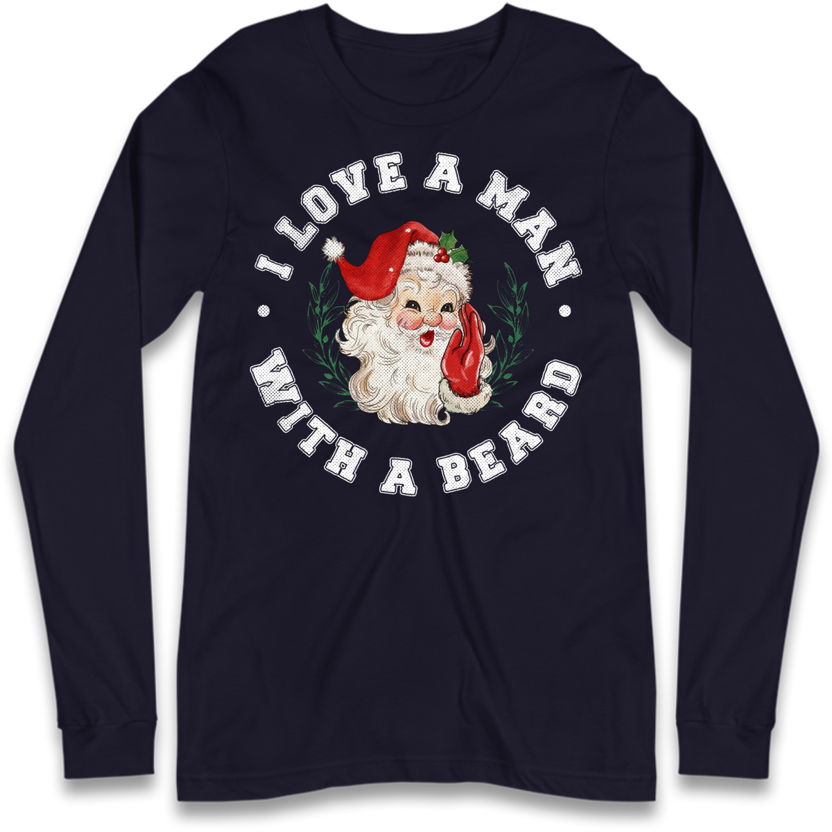 I Love A Man With A Beard Long Sleeve T-Shirt