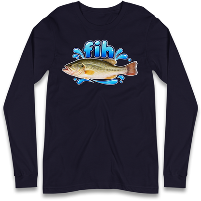 Fih Funny Bass Fish Long Sleeve T-Shirt