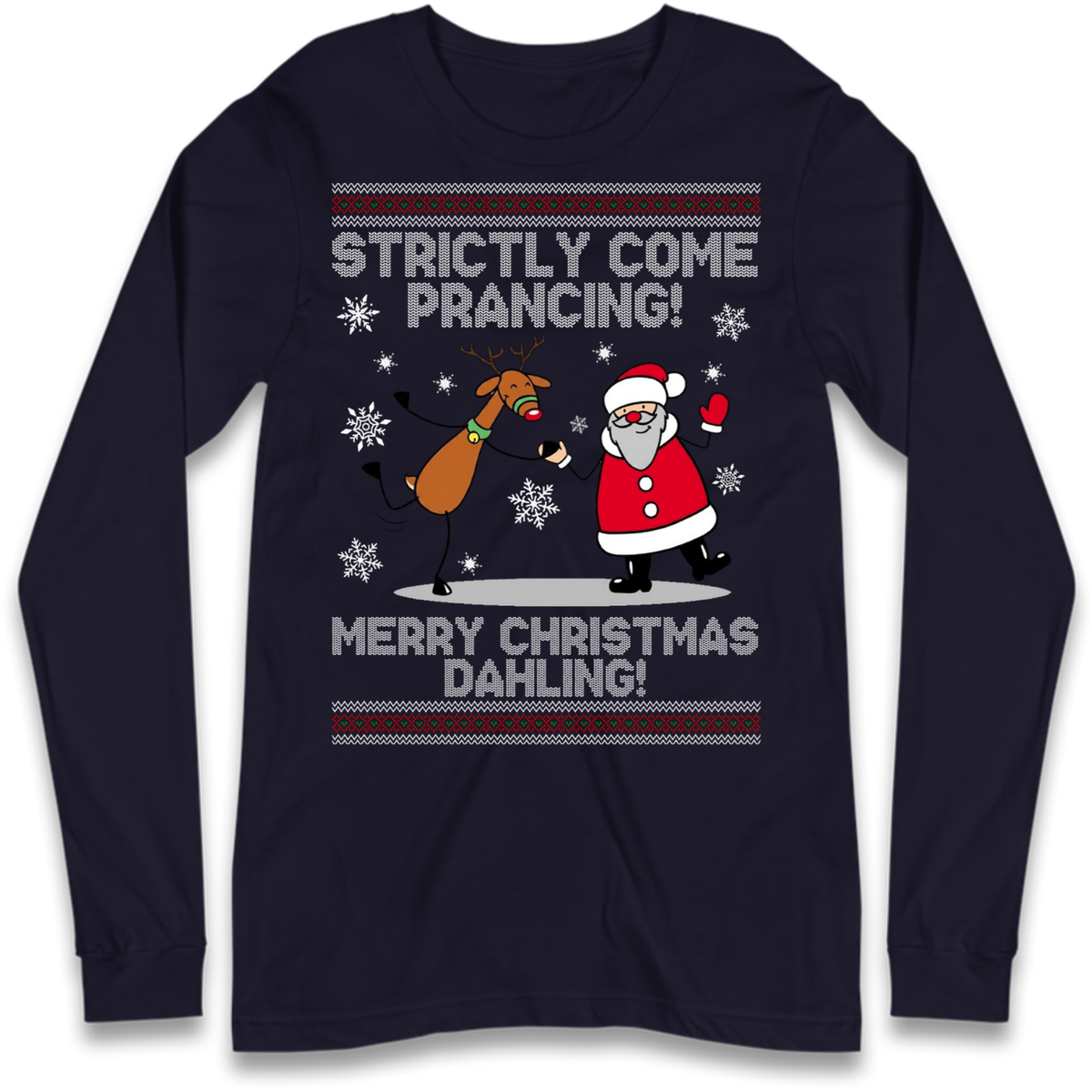 Strictly Come Prancing Long Sleeve T-Shirt