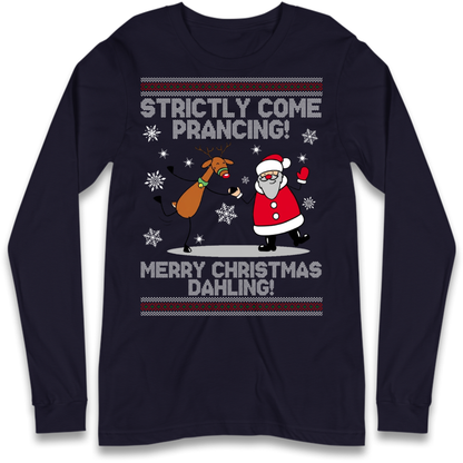 Strictly Come Prancing Long Sleeve T-Shirt