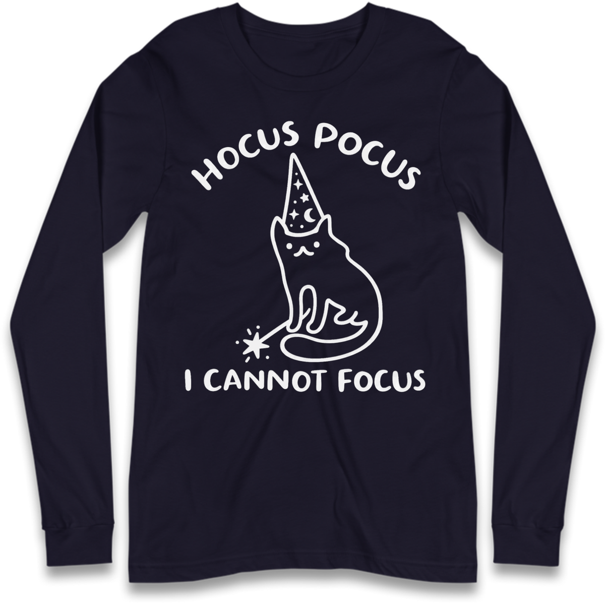 Hocus Pocus I Cannot Focus Long Sleeve T-Shirt