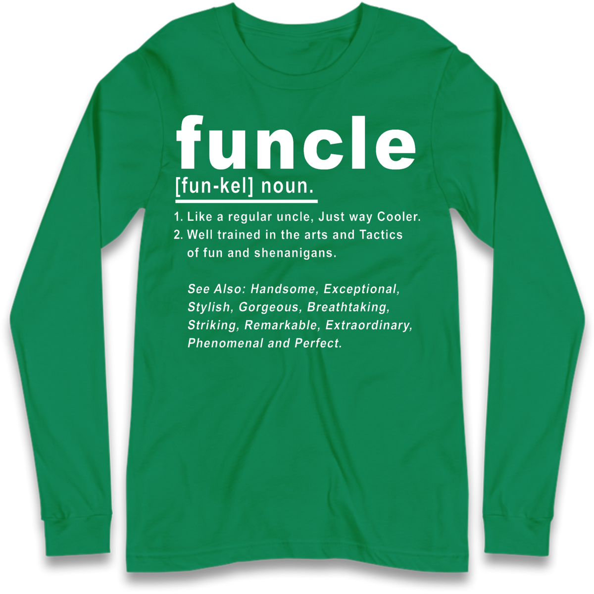 Funcle Long Sleeve T-Shirt