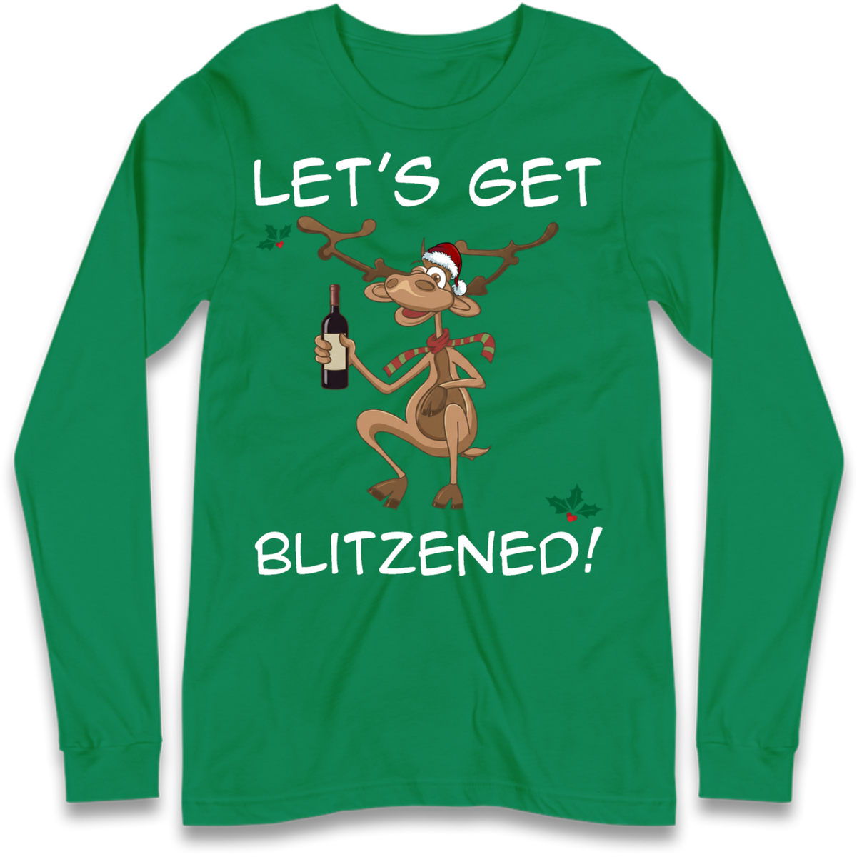Lets Get Blitzened Long Sleeve T-Shirt