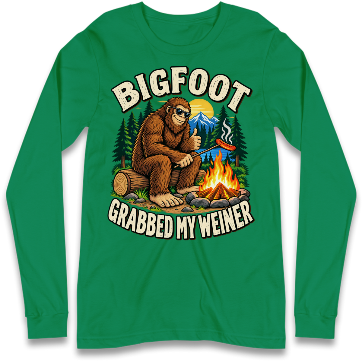 Bigfoot Grabbed My Weiner Camping Long Sleeve T-Shirt