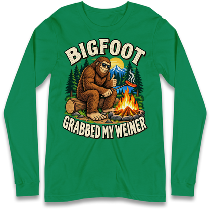 Bigfoot Grabbed My Weiner Camping Long Sleeve T-Shirt